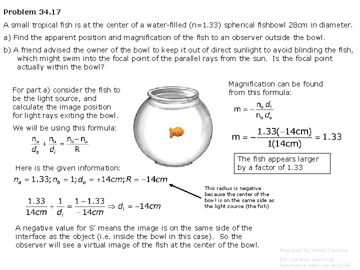 Problem 34. 17 A small tropical fish is at the center of a water-filled