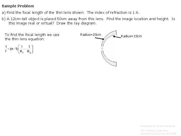 Sample Problem a) Find the focal length of the thin lens shown. The index Sample Problem a) Find the focal length of the thin lens shown. The index