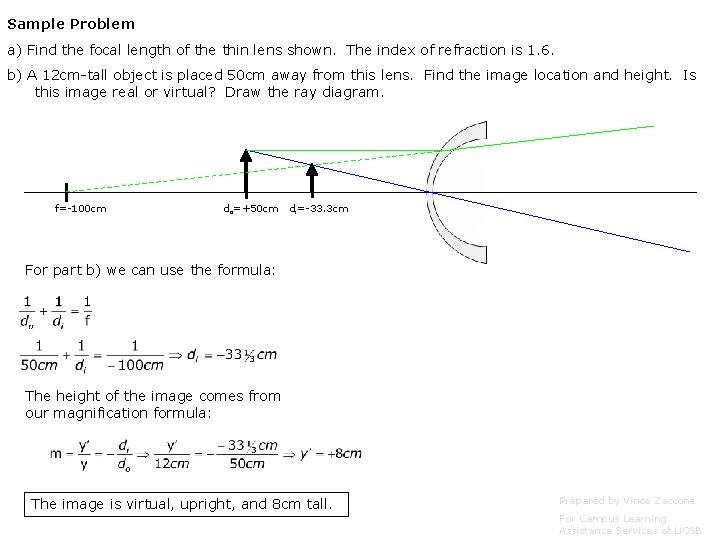 Sample Problem a) Find the focal length of the thin lens shown. The index