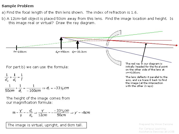 Sample Problem a) Find the focal length of the thin lens shown. The index