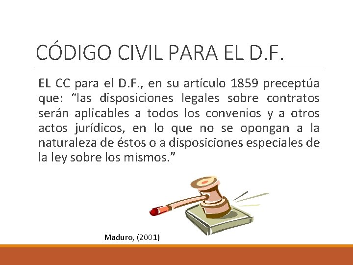 CÓDIGO CIVIL PARA EL D. F. EL CC para el D. F. , en