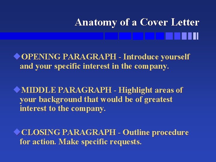 Anatomy of a Cover Letter u. OPENING PARAGRAPH - Introduce yourself and your specific