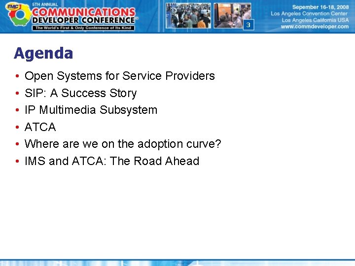 3 Agenda • • • Open Systems for Service Providers SIP: A Success Story