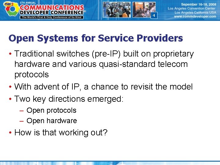 4 Open Systems for Service Providers • Traditional switches (pre-IP) built on proprietary hardware