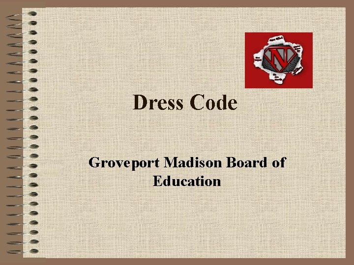 Dress Code Groveport Madison Board of Education 