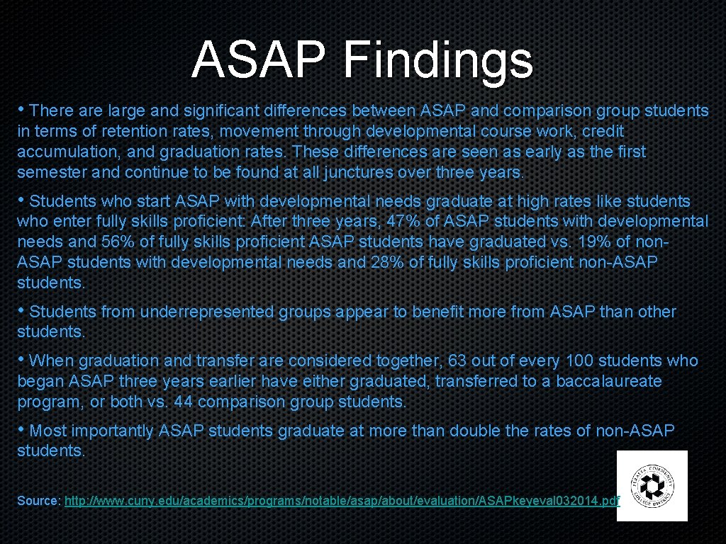 ASAP Findings • There are large and significant differences between ASAP and comparison group