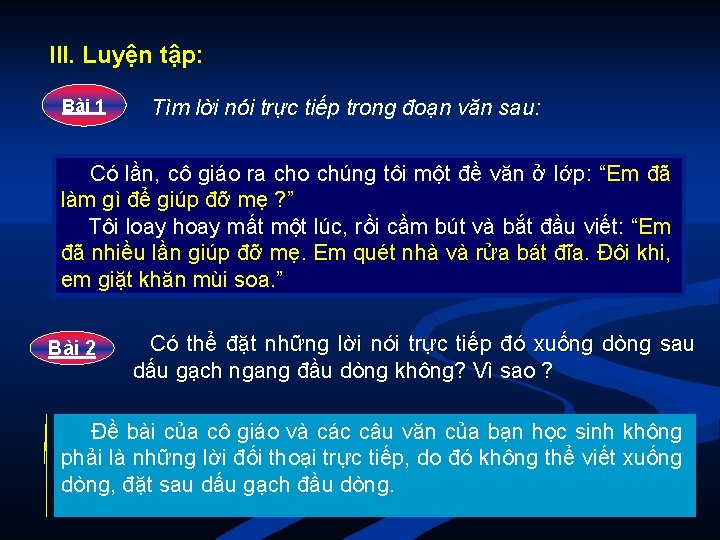 III. Luyện tập: Bài 1 Tìm lời nói trực tiếp trong đoạn văn sau: