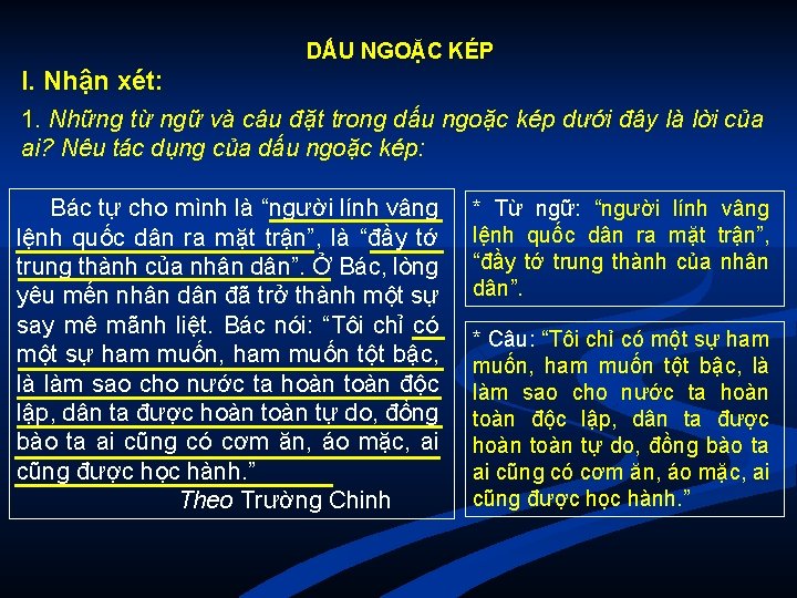 DẤU NGOẶC KÉP I. Nhận xét: 1. Những từ ngữ và câu đặt trong