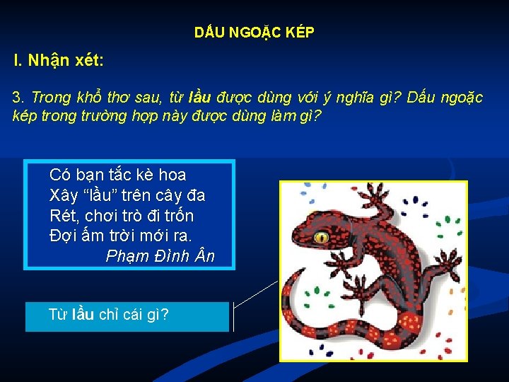 DẤU NGOẶC KÉP I. Nhận xét: 3. Trong khổ thơ sau, từ lầu được