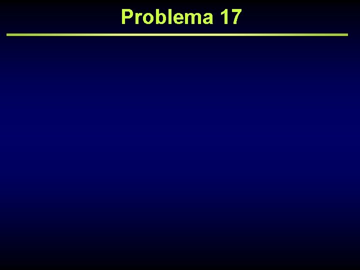 Problema 17 