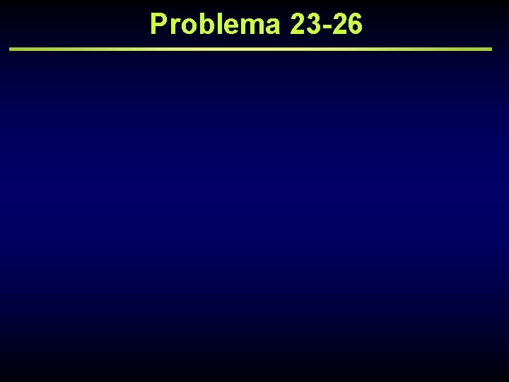 Problema 23 -26 