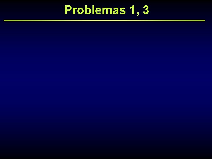Problemas 1, 3 