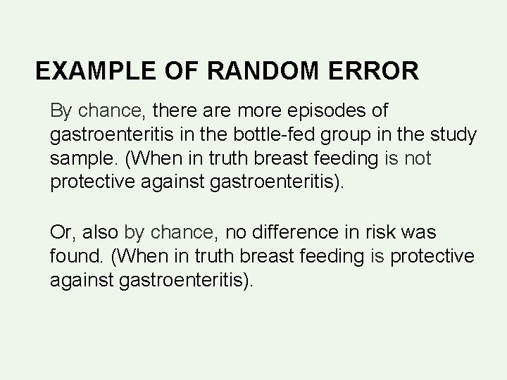 EXAMPLE OF RANDOM ERROR By chance, there are more episodes of gastroenteritis in the EXAMPLE OF RANDOM ERROR By chance, there are more episodes of gastroenteritis in the