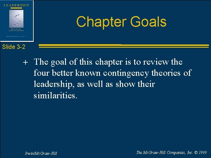 Chapter Goals Slide 3 -2 + The goal of this chapter is to review