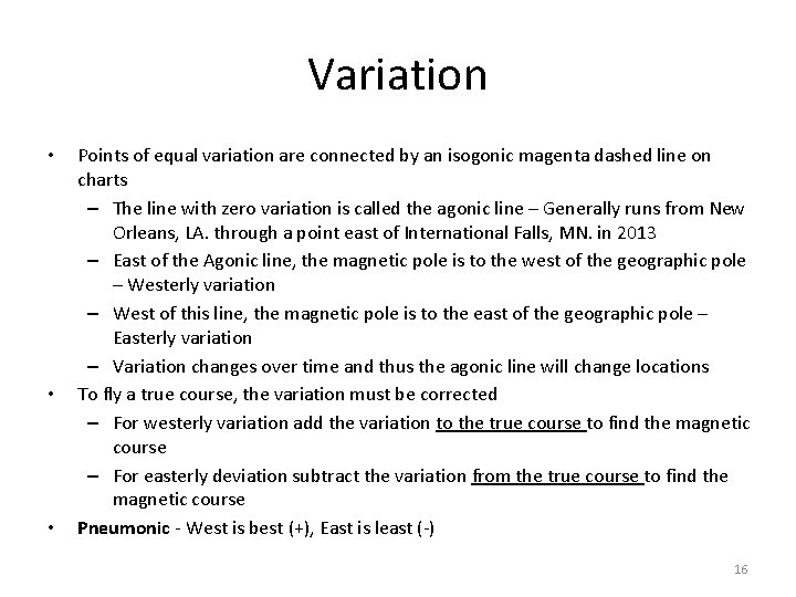 Variation • • • Points of equal variation are connected by an isogonic magenta