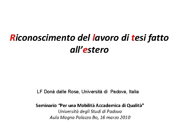 Riconoscimento del lavoro di tesi fatto all’estero LF Donà dalle Rose, Università di Padova,
