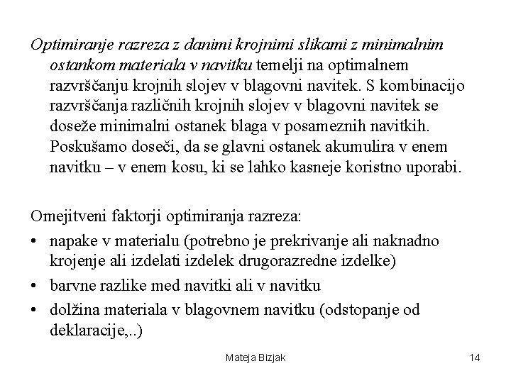 Optimiranje razreza z danimi krojnimi slikami z minimalnim ostankom materiala v navitku temelji na