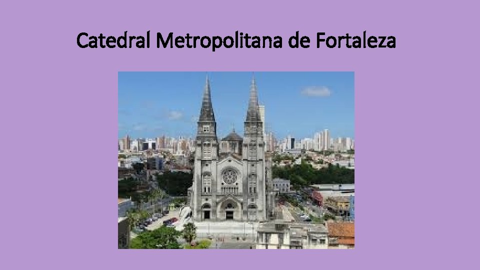 Catedral Metropolitana de Fortaleza 