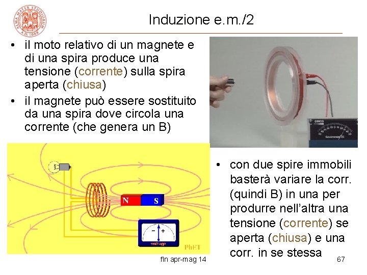 Induzione e. m. /2 • il moto relativo di un magnete e di una