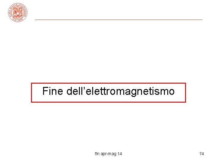 Fine dell’elettromagnetismo fln apr-mag 14 74 