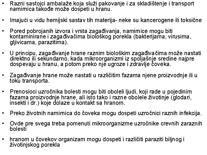  • Razni sastojci ambalaže koja služi pakovanje i za skladištenje i transport namirnica