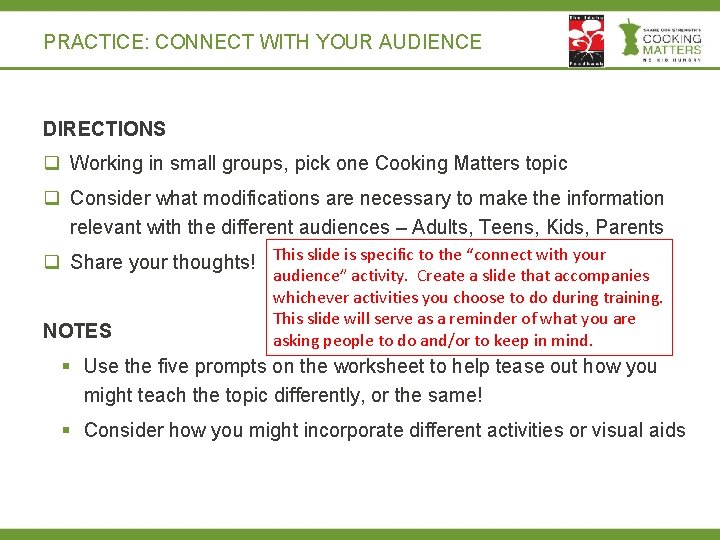 PRACTICE: CONNECT WITH YOUR AUDIENCE DIRECTIONS q Working in small groups, pick one Cooking