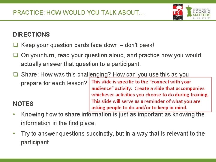 PRACTICE: HOW WOULD YOU TALK ABOUT… DIRECTIONS q Keep your question cards face down
