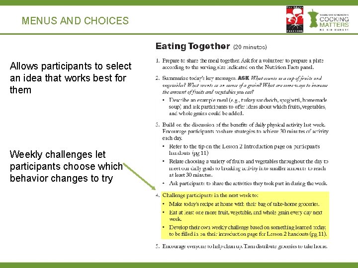 MENUS AND CHOICES Allows participants to select an idea that works best for them