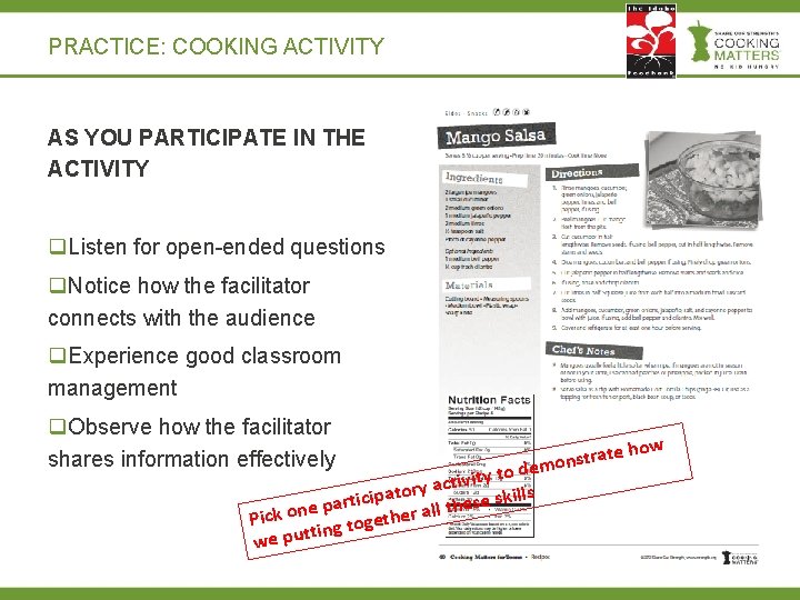 PRACTICE: COOKING ACTIVITY AS YOU PARTICIPATE IN THE ACTIVITY q. Listen for open-ended questions