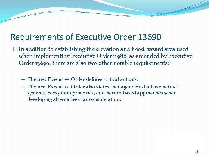 Requirements of Executive Order 13690 � In addition to establishing the elevation and flood Requirements of Executive Order 13690 � In addition to establishing the elevation and flood