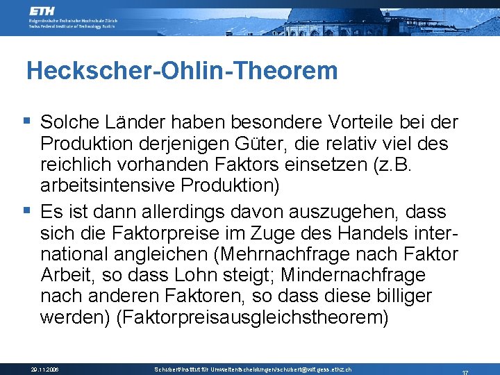 Heckscher-Ohlin-Theorem § Solche Länder haben besondere Vorteile bei der Produktion derjenigen Güter, die relativ