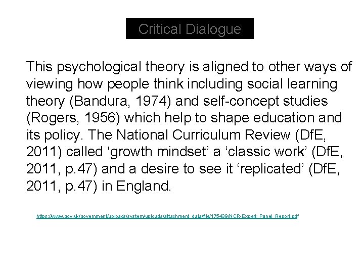 Critical Dialogue This psychological theory is aligned to other ways of viewing how people