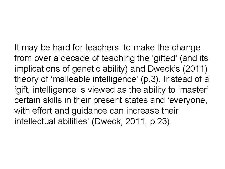 It may be hard for teachers to make the change from over a decade