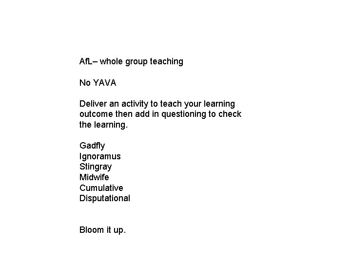 Af. L– whole group teaching No YAVA Deliver an activity to teach your learning