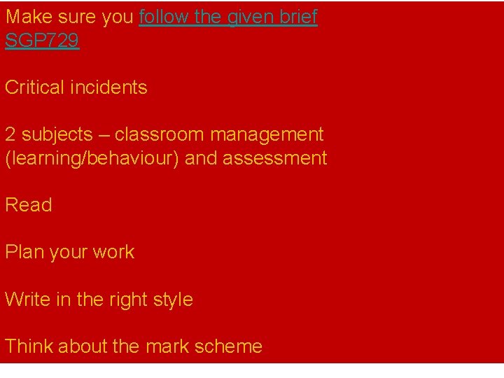 Make sure you follow the given brief SGP 729 Critical incidents 2 subjects –