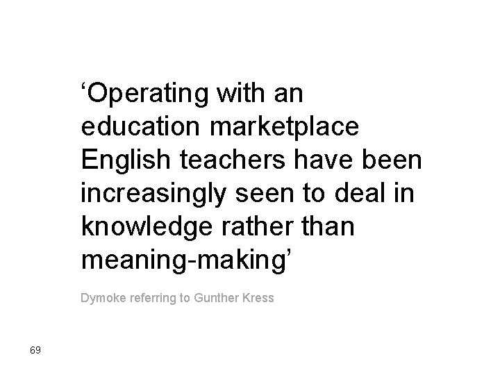 ‘Operating with an education marketplace English teachers have been increasingly seen to deal in