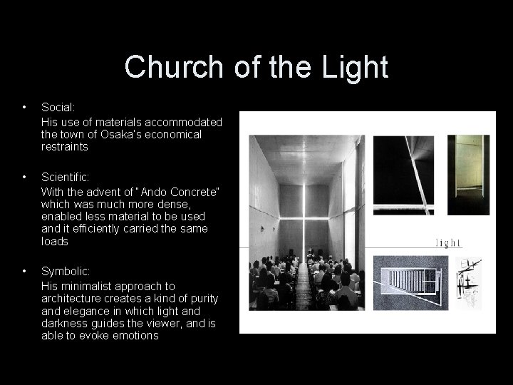 Church of the Light • Social: His use of materials accommodated the town of