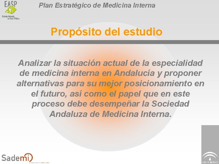 Plan Estratégico de Medicina Interna Propósito del estudio Analizar la situación actual de la