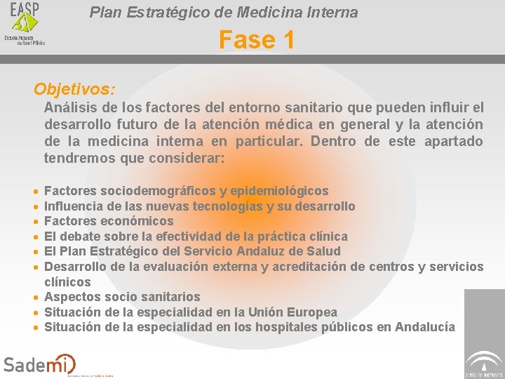 Plan Estratégico de Medicina Interna Fase 1 Objetivos: Análisis de los factores del entorno