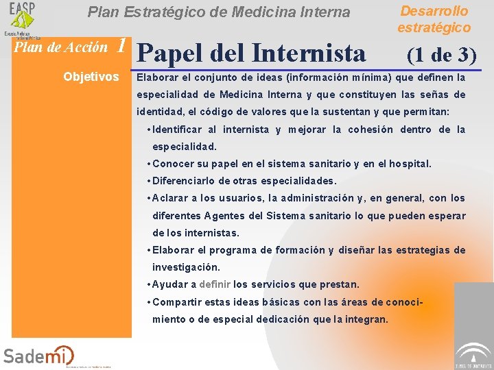 Plan Estratégico de Medicina Interna Plan de Acción 1 Objetivos Papel del Internista Desarrollo