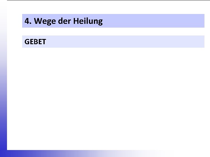 4. Wege der Heilung GEBET 