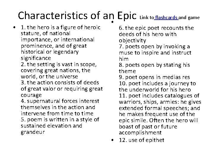 Characteristics of an Epic Link to flashcards and game • • 1. the hero