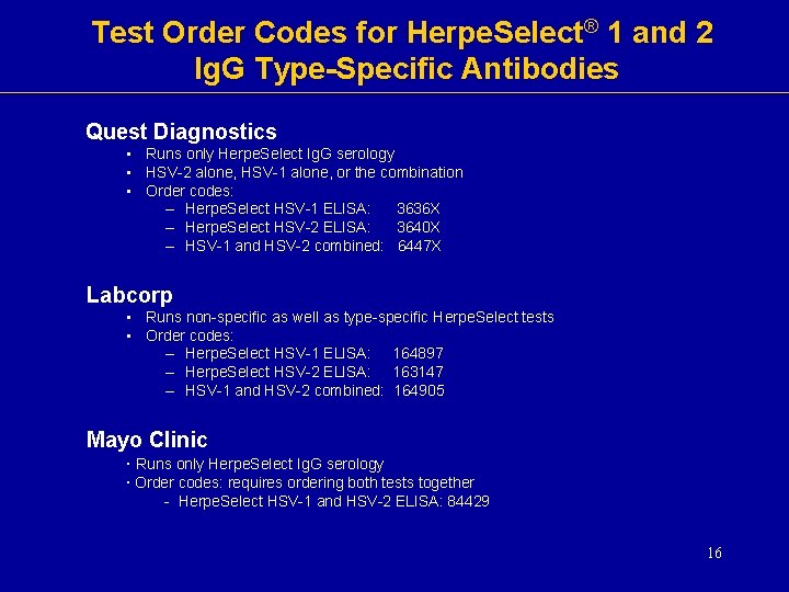 Test Order Codes for Herpe. Select® 1 and 2 Ig. G Type-Specific Antibodies Quest Test Order Codes for Herpe. Select® 1 and 2 Ig. G Type-Specific Antibodies Quest