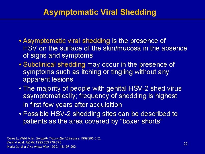 Asymptomatic Viral Shedding • Asymptomatic viral shedding is the presence of HSV on the Asymptomatic Viral Shedding • Asymptomatic viral shedding is the presence of HSV on the