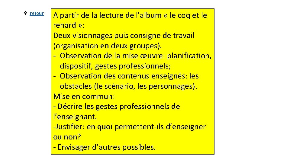 v retour A partir de la lecture de l’album « le coq et le