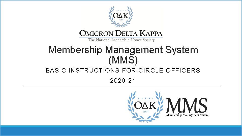Membership Management System (MMS) BASIC INSTRUCTIONS FOR CIRCLE OFFICERS 2020 -21 