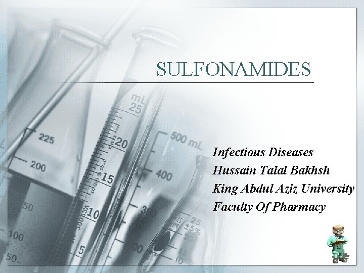 SULFONAMIDES Infectious Diseases Hussain Talal Bakhsh King Abdul Aziz University Faculty Of Pharmacy 