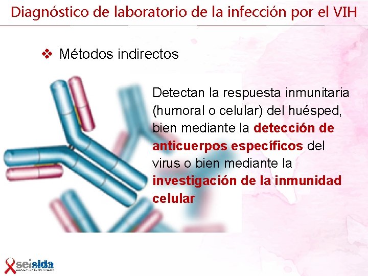 Diagnóstico de laboratorio de la infección por el VIH v Métodos indirectos Detectan la