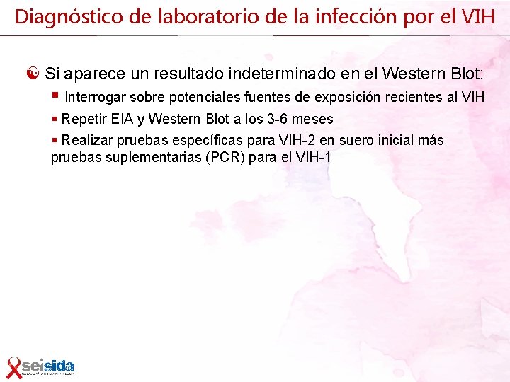 Diagnóstico de laboratorio de la infección por el VIH [ Si aparece un resultado