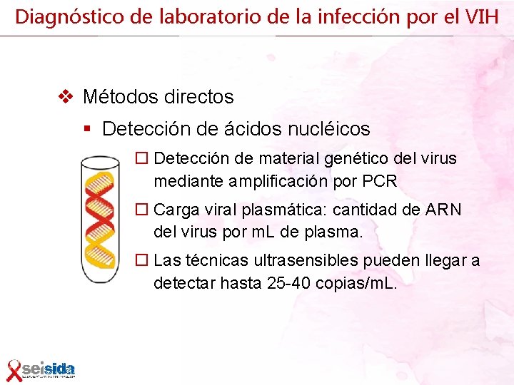 Diagnóstico de laboratorio de la infección por el VIH v Métodos directos § Detección